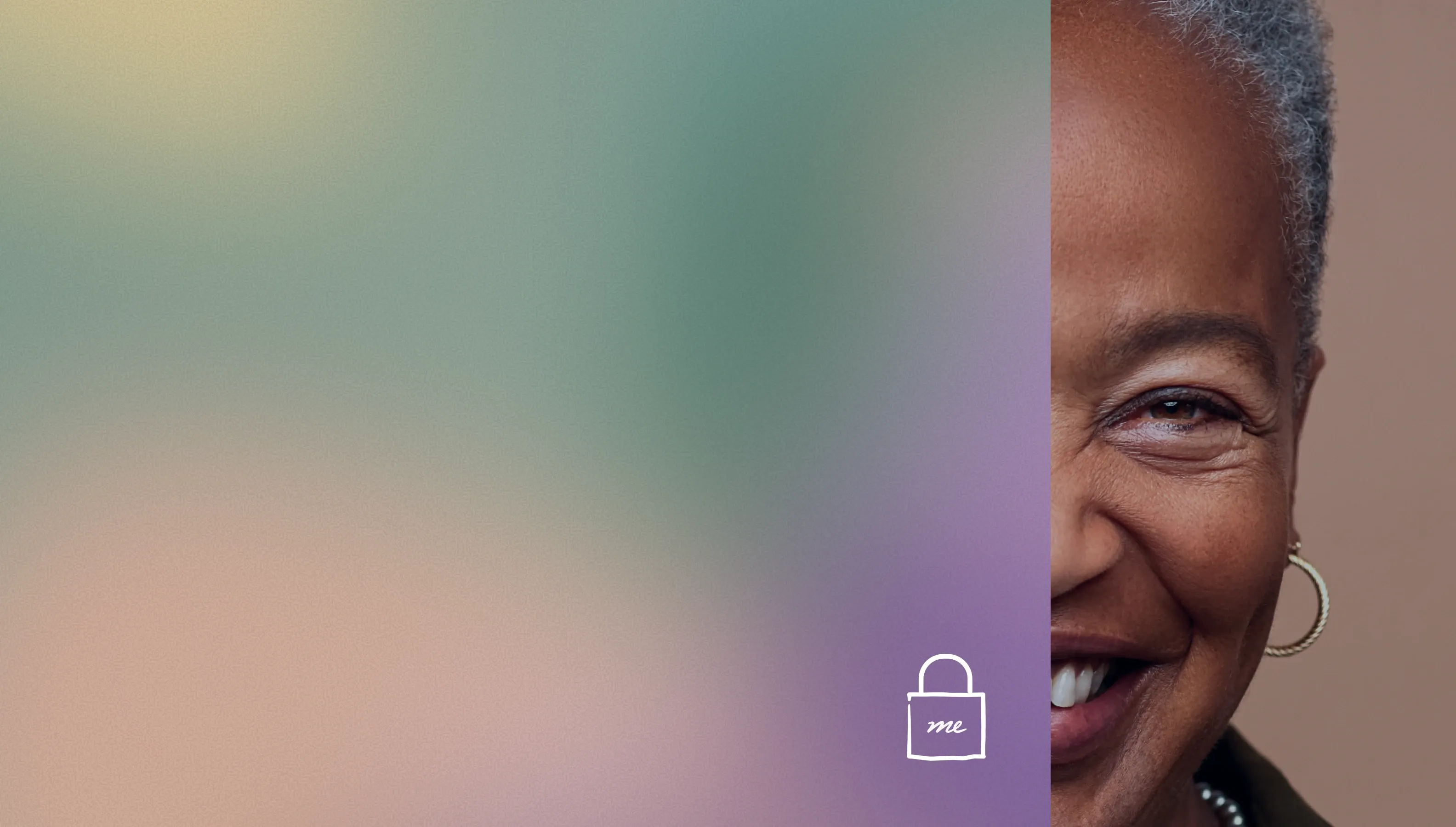 Gradient background transitioning to a half portrait of a woman smiling. Small padlock in bottom corner of gradient with “Me” script.