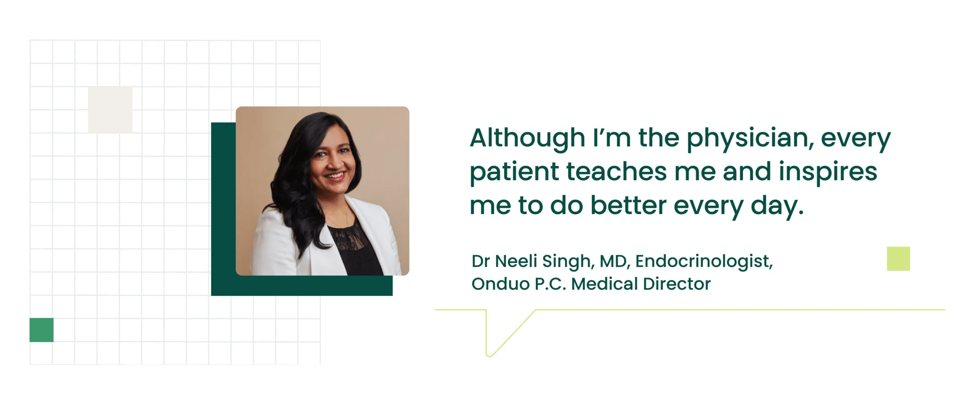 Dr. Neeli Signh, MD, Onduo P.C. Medical Director and endocrinologist, who partners with Verily virtual diabetes care programs, describing how her patients motivate her to become a better diabetes provider. 